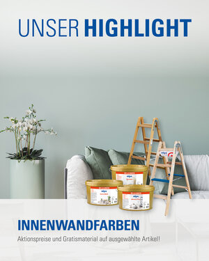Unser Highlight - Innenwandfarben - Aktionspreise und Gratismaterial auf ausgewählte Artikel